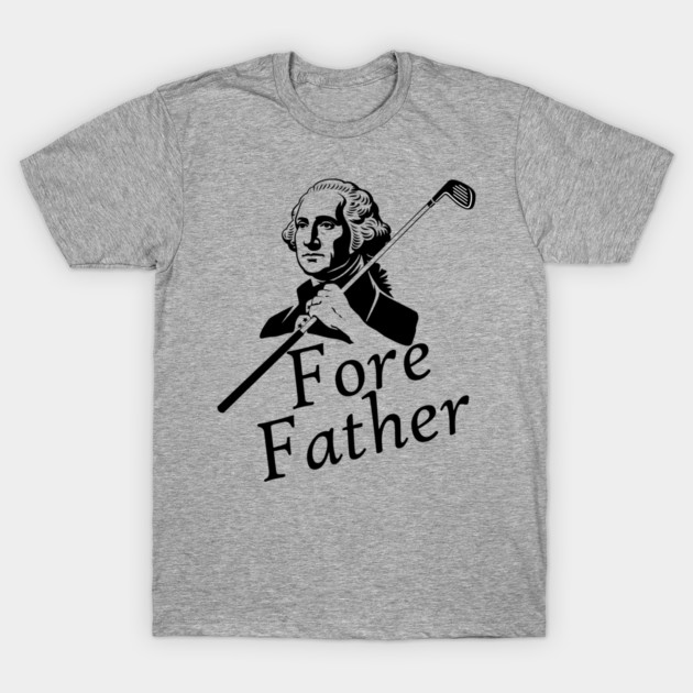 Fore Father golf t-shirt