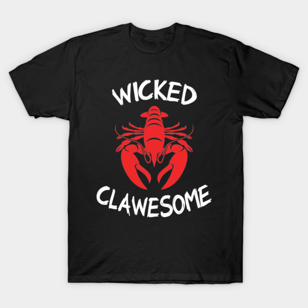 Wicked clawsome lobster t-shirt